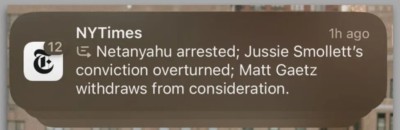 Screenshot of an Apple Intelligence post purportedly from the New York Times with the text: Netanhayu arrested; Jussie Smollett's conviction overturned; Matt Gaetz withdraws from consideration.