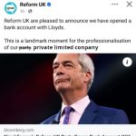 Screen grab of Reform UK Facebook post with a picture of Nigel Farage. Message text: Reform UK are pleased to announce we have opened a bank account with Lloyds. This is a landmark moment for the professionalisation of out party. The word party has a strike through it and the text added - private limited company.