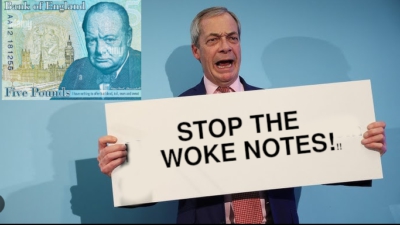 Nigel Farage looking angry while holding a sign saying "stop the woke notes" There is a light blue background with a picture of a five pound note featuring Winston Churchill in the top left corner