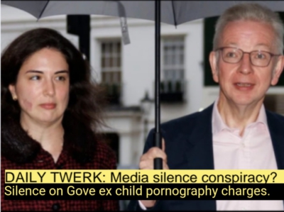 Image of Lola Salem and Michael Gove with the following caption. Daily Twerk: Media silence conspiracy? Silence on Gove ex child pornography charges.